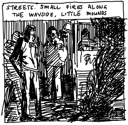 STREETS. SMALL FIRES ALONG THE WAYSIDE, LITTLE MOUNDS