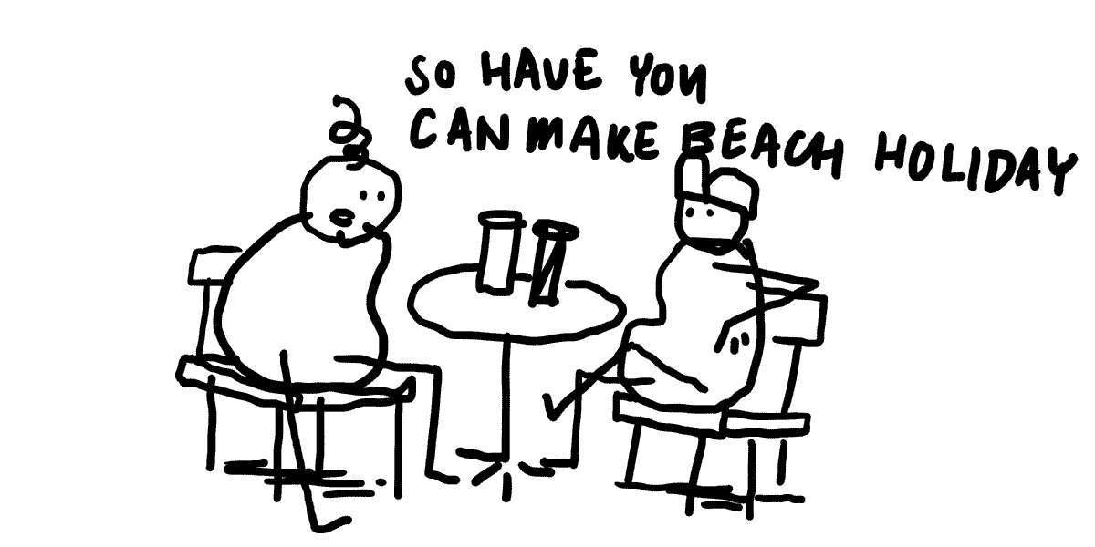 SO HAVE YOU CAN MAKE BEACH HOLIDAYS